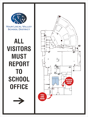 Image shows 18"x24" Aluminum sign, printed with school logo, "All Visitors Must Report to School Office" message, directional arrow, and floorplan map