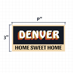 Home Sweet Home Denver Decal